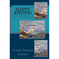 Happy Ending: The Collected Lyrics of Louise Imogen Guiney