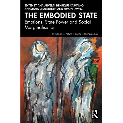 The Embodied State: Emotions, State Power and Social Marginalisation