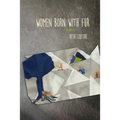 Women Born with Fur: a biography