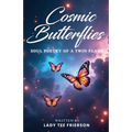 Cosmic Butterflies: Soul Poetry of a Twin Flame