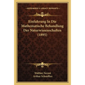 Einfuhrung In Die Mathematische Behandlung Der Naturwissenschaften (1895)