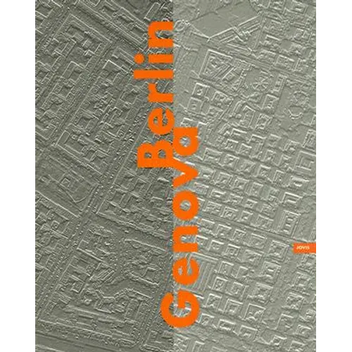 Berlin, Genova: City, Street, House: An International Experiment in Design