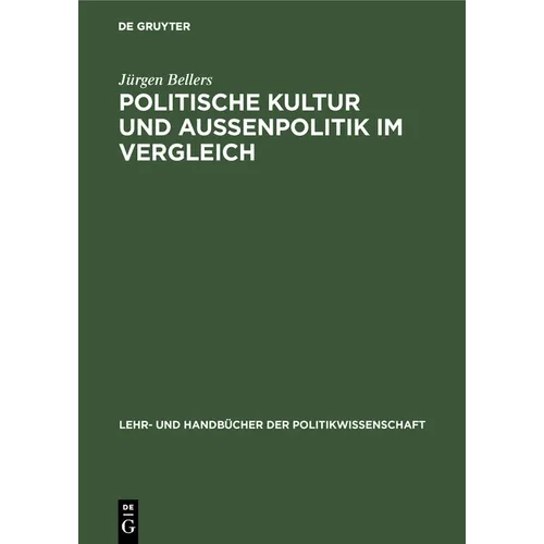 Politische Kultur und Außenpolitik im Vergleich