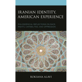 Iranian Identity, American Experience: Philosophical Reflections on Race, Rights, Capabilities, and Oppression