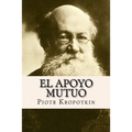 El Apoyo Mutuo (Spanish Edition)