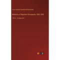 Memoirs of Napoleon Bonaparte; 1802-1803: Part 6 - in large print