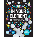 In Your Element: Experiments with Air & Water