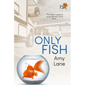 Only Fish: A Fish Out of Water Collection