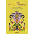 El Cerebro Y Los Chamanes / The Mind and Shamanism
