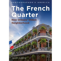 The French Quarter: New Orleans' Oldest Neighborhood
