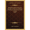 Biographical Sketch Of The Most Rev. John Carroll, First Archbishop Of Baltimore, With Portions Of His Writings (1843)