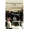 War and Sexual Adventure in Isis