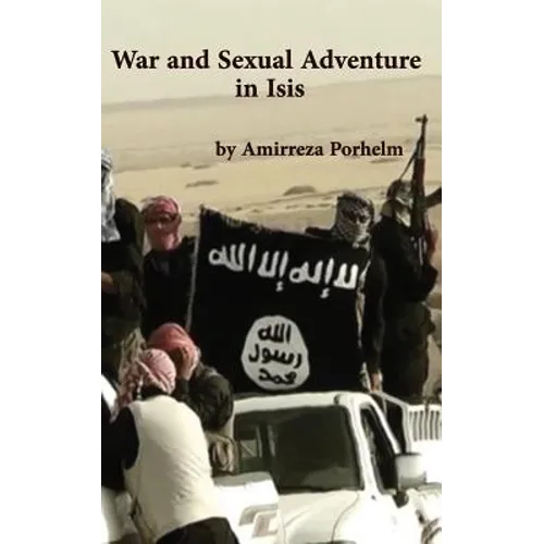 War and Sexual Adventure in Isis