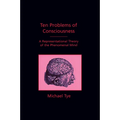 Ten Problems of Consciousness: A Representational Theory of the Phenomenal Mind