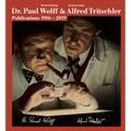 Dr. Paul Wolff & Alfred Tritschler: Publications 1906-2019