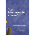 Los laberintos del crimen: Un mortífero testamento