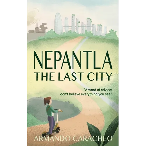 Nepantla: The Last City