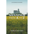 Meanings from A to Z: An Anthology of Poetry