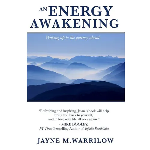 An Energy Awakening: How the Power of Energy Can Change Your Life