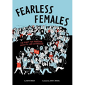 Fearless Females: The Fight for Freedom, Equality, and Sisterhood