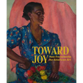 Toward Joy: New Frameworks for American Art