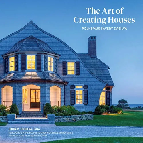 The Art of Creating Houses: Polhemus Savery Dasilva
