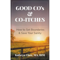 Good Co's & Co-Itches: How to Set Boundaries & Save Your Sanity