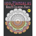 120 Mandalas Adults Coloring Pages Volume 1: mandala coloring book for kids, adults, teens, beginners, girls: 120 amazing patterns and mandalas colori