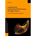 Analyzing the Fundamental Performance of Supply Chains - A Linear Control Theoretic Approach