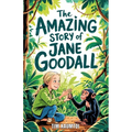 The Amazing Story of Jane Goodall: A Book for Curious Kids about the Scientist Who Lived Among Wild Chimpanzees