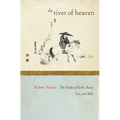 The River of Heaven: The Haiku of Basho, Buson, Issa, and Shiki