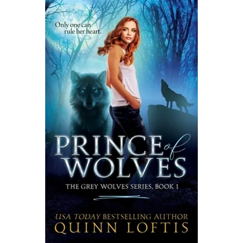 Prince of Wolves: Book 1 of the Grey Wolves Series
