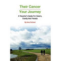 Their Cancer - Your Journey