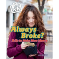Always Broke?: Skills to Make More Money