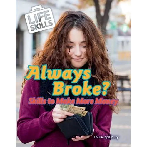 Always Broke?: Skills to Make More Money