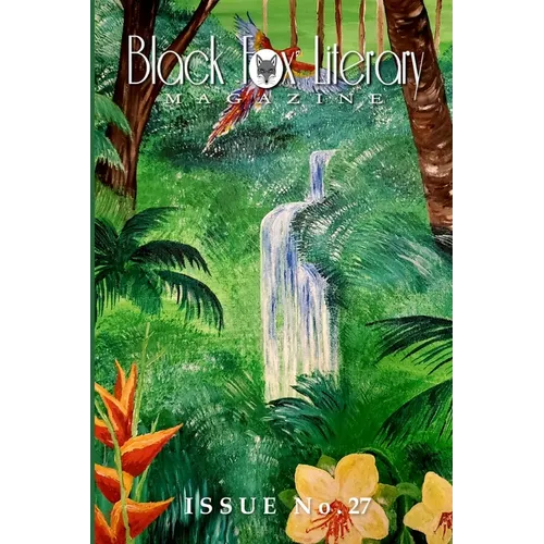 Black Fox Literary Magazine - Issue #27