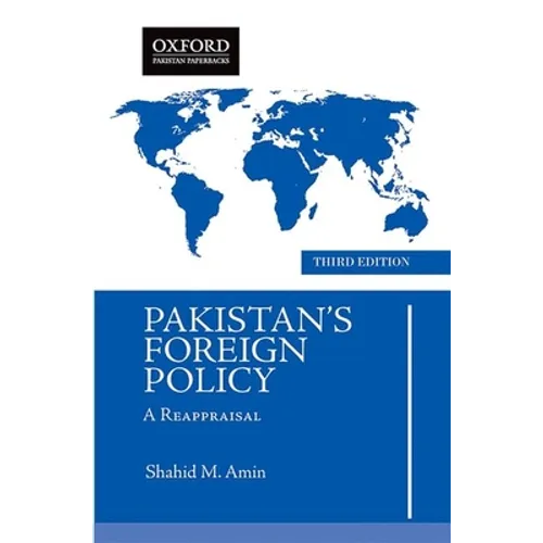 Pakistans Foreign Policy: A Reappraisal