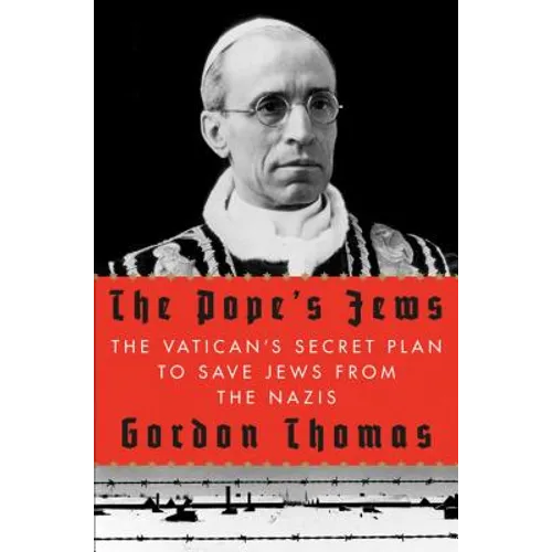 The Pope's Jews: The Vatican's Secret Plan to Save Jews from the Nazis - Hardcover