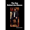 The Guy Behind the Glasses