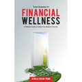 Your Journey to Financial Wellness: A Simple Guide to Help You Achieve Success