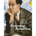 Framing America: A Social History of American Art