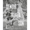 Renoir: Father and Son / Painting and Cinema: Painting and Cinema