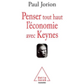 Penser tout haut l'économie avec Keynes
