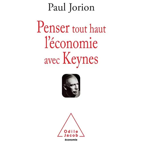 Penser tout haut l'économie avec Keynes