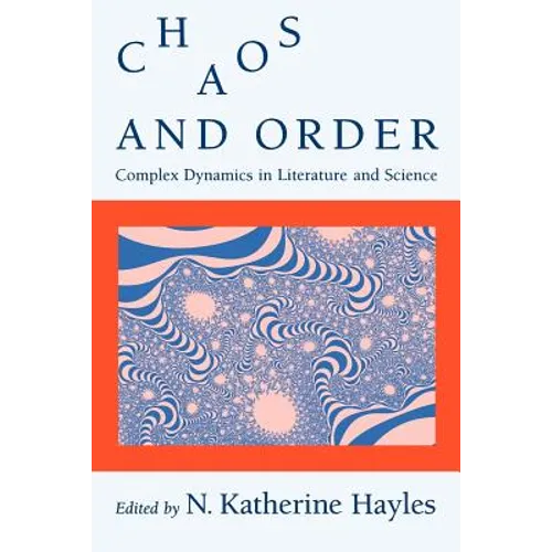 Chaos and Order: Complex Dynamics in Literature and Science