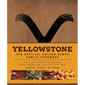 Yellowstone: The Official Dutton Ranch Family Cookbook: Delicious Homestyle Recipes from Character and Real-Life Chef Gabriel Gator Guilbeau