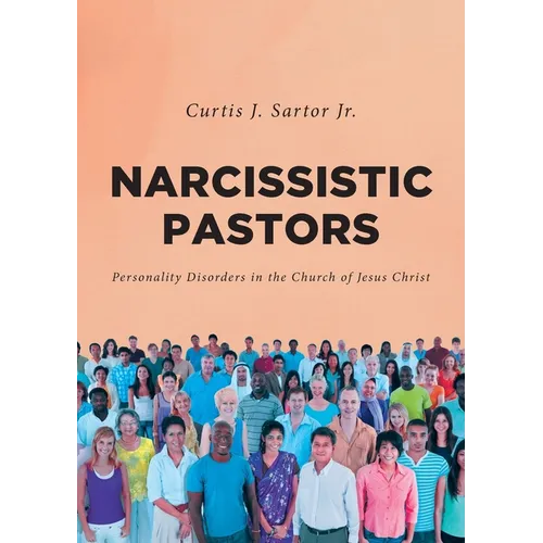 Narcissistic Pastors: Personality Disorders in the Church of Jesus Christ