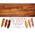 The Colours of Alula: Pigments of the Desert