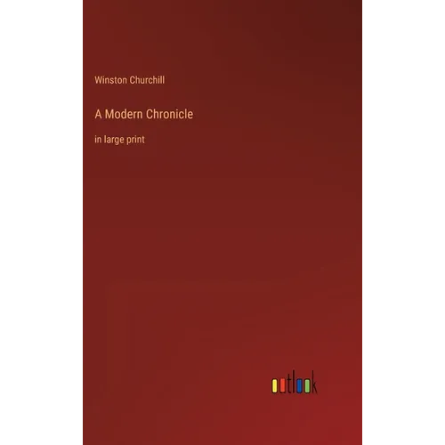 A Modern Chronicle: in large print