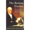 The Boston Trustee: The Laws, Lives, and Legacy of a Vital Institution
